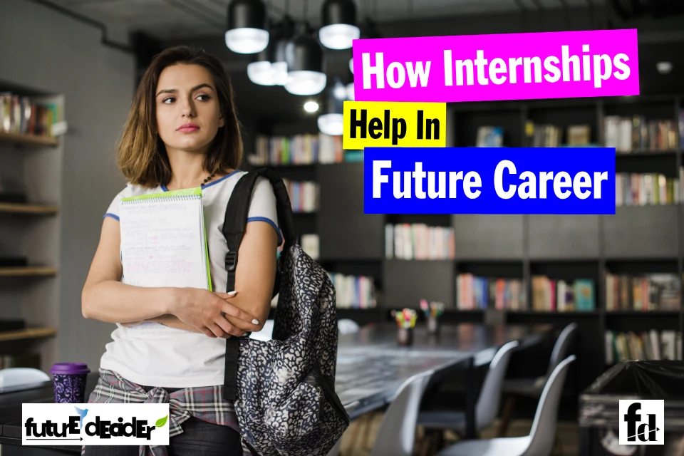 how_internships_help_in_future_career