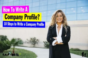 How To Write A Company Profile [10 Steps]