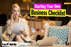 15 Steps To Starting Your Own Business Checklist