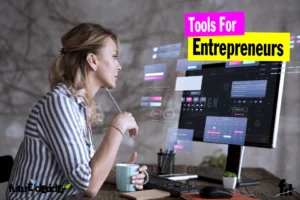 20 Best Tools For Entrepreneurs For Running A Successful Business