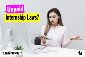 What Are Unpaid Internship Laws? – Know Your Internship Rights