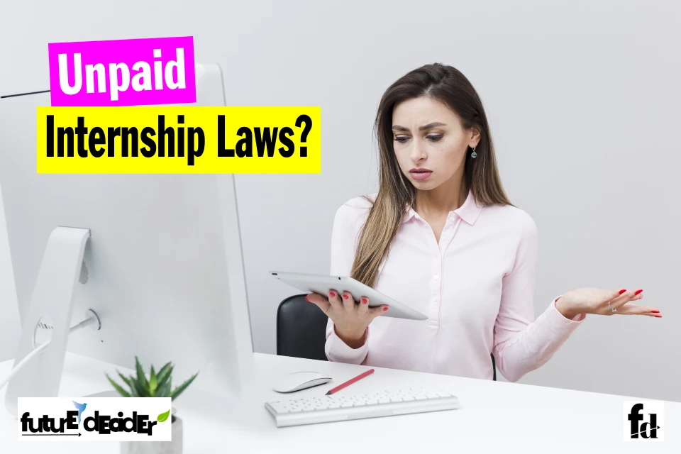 What Are Unpaid Internship Laws? Know Your Internship Rights Career