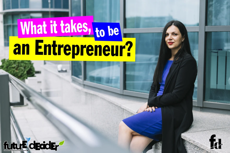 what_it_takes_to_be_an_entrepreneur