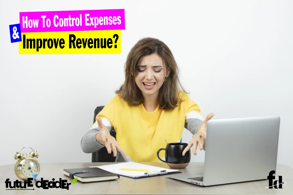 how_can_expenses_be_controlled_to_improve_revenue