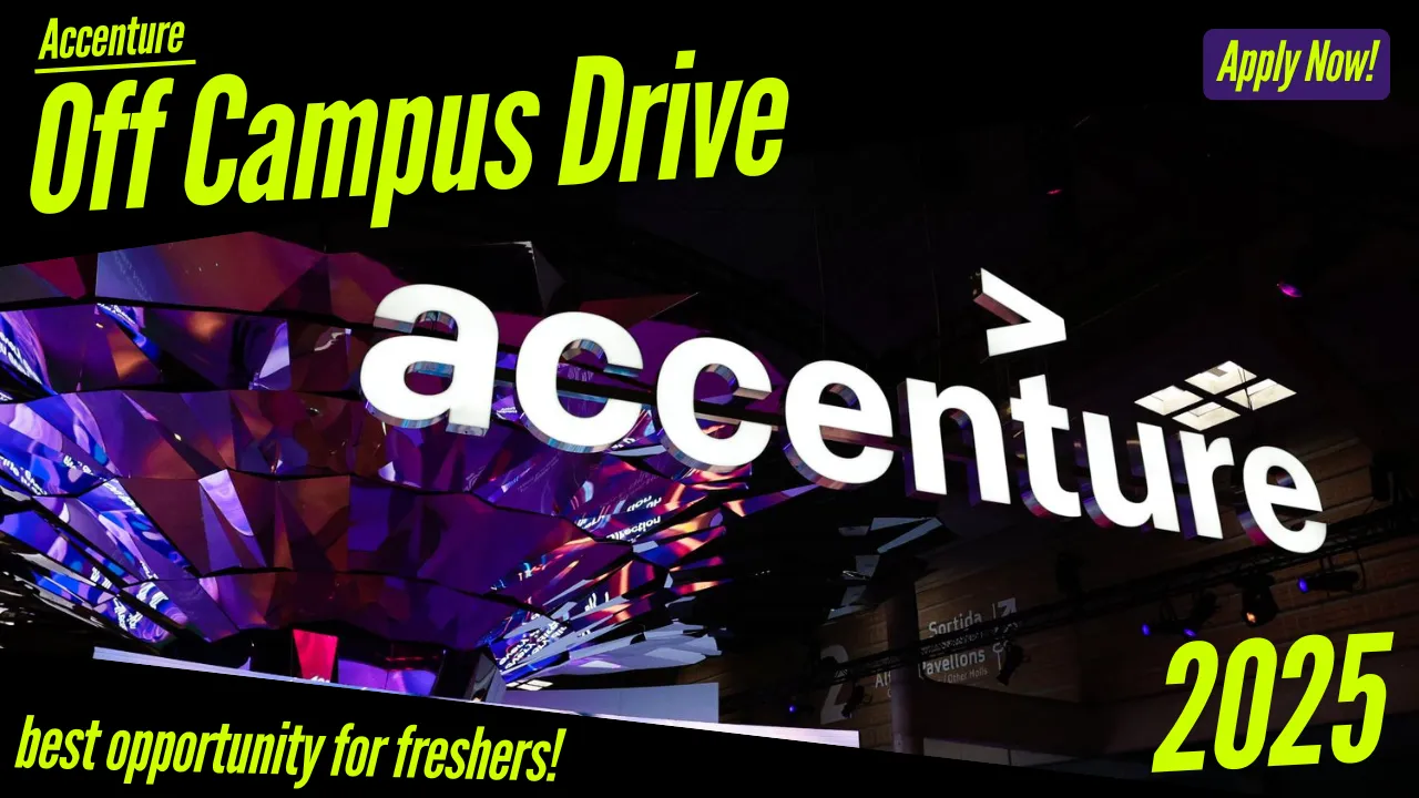 Accenture Off Campus Drive 2025 Career, Internships, & Recruitment Guides