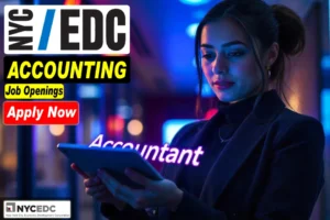 Accounting Job Openings At NYCEDC – Role, Eligibility And How To Apply