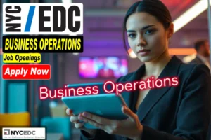 Associate, Internal Controls | Business Operations Job Openings At NYCEDC – Role, Eligibility And How To Apply