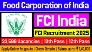 FCI Recruitment 2025 Apply Online, Notification, Vacancy, Eligibility, Last Date To Apply