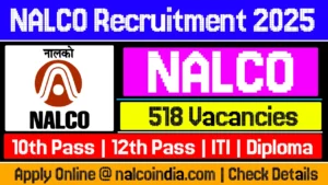 NALCO Recruitment 2025 Apply Online, Notification, Vacancy, Eligibility, Last Date To Apply