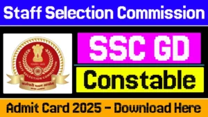 SSC GD Constable Admit Card Download 2025, Check Exam Date, Pattern @ ssc.gov.in