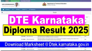 DTE Karnataka Diploma Result 2025, Check Result, Status, Download Marksheet @ Dtek.karnataka.gov.in