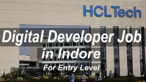 HCL Digital Developer Job in Indore | INR 3-6/-LPA | Entry Level | Apply Now