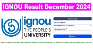 IGNOU Result December 2024 Released, Download Marksheet, Scorecard @ www.ignou.ac.in