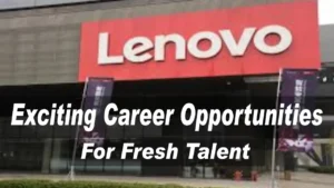 Lenovo Entry Level Recruitment | February 2025 | Apply Right Now!