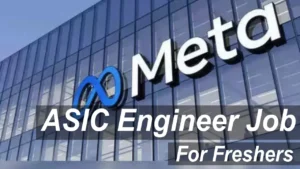 Meta Hiring ASIC Engineer Job for Freshers | Best Opportunities