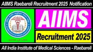 AIIMS Raebareli Recruitment 2025: Notification Out For 160 Vacancies, Check Post, Application Fee And Process To Apply