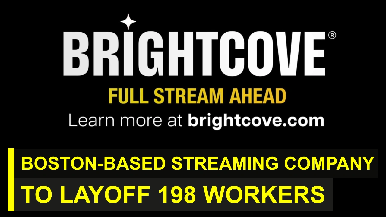 boston-based-streaming-company-brightcove-to-lay-off-198-workers