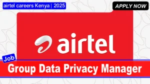 Group Data Privacy Manager Airtel Kenya Careers 2025