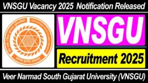 VNSGU Vacancy 2025 Notification Released for Junior Clerk, Computer Operator & Other Posts