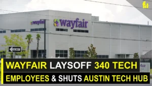 Wayfair Layoffs 340 Tech Employees and Closes Austin Tech Hub